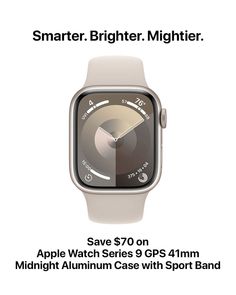 an apple watch advertisement with the text smart brighter mighter