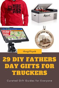 father's day gifts for truckers with the text, 29 diy fathers day gifts