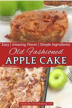 an old fashioned apple cake with apples in the background and text overlay that reads easy amazing