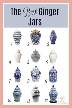 the best ginger jars in blue and white are featured on this page with text overlay