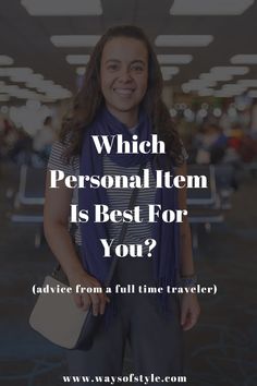 a woman standing in an airport with the words which personal item is best for you?