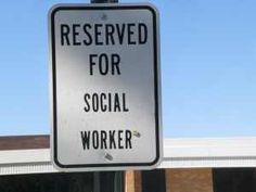 a sign that says reserved for social worker