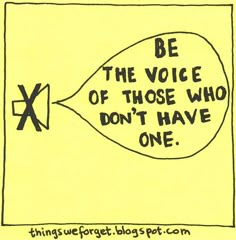 a yellow piece of paper with an image of a microphone and the words be the voice of those who don't have one