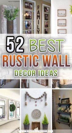 the top 25 best rustic wall decor ideas for your home or office in this post