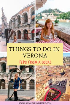 things to do in verona, italy with text overlay that says it's from a local