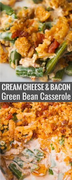 green bean casserole with cream cheese and bacon is an easy, delicious side dish