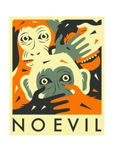 a screen shot of a poster with an image of two monkeys and the words no evil on it