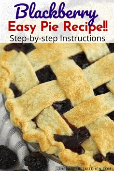 a blackberry pie with the words blackberry easy pie recipe step - by - step instructions