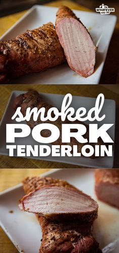 smoked pork tenderloin on a white plate with the words smoked pork tenderloin