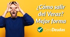 a man holding his hands up to his face with the words como salr del veraz? melor forma