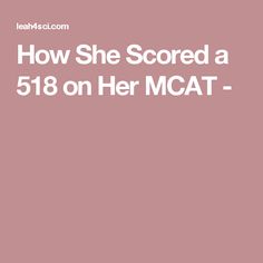 the text how she scored a 518 on her mca