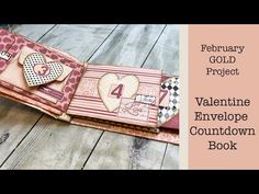 an open book with hearts on it and the title, february gold project valentine envelope countdown book