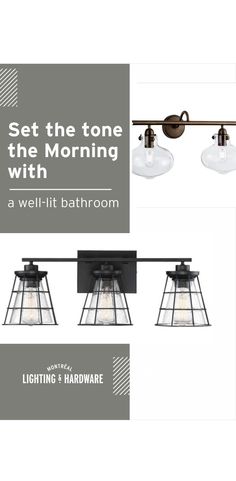 three light bathroom fixture with the words set the tone for the morning with a well - lit bathroom