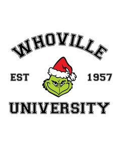 the grin face with santa hat on it's head and words whoville university