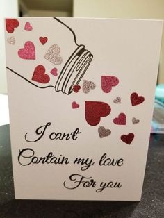 a card that says i can't contain my love for you with hearts coming out of it