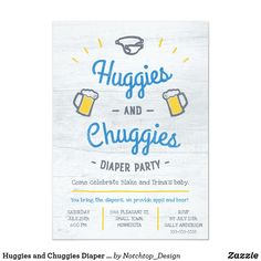 a flyer for a diaper party with two mugs of beer and the words, huggies and chuggies