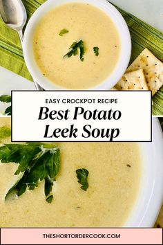 the best potato leek soup recipe is shown in two bowls with crackers and parsley