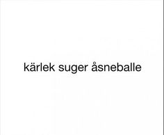 the words karll suger asnebale are written in black on a white background