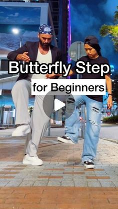 two people are dancing on the sidewalk with text that reads, butterfly step for beginners