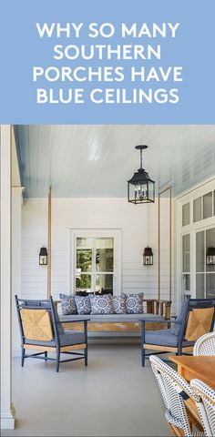 a porch with blue cushions on it and the words why so many southern porches have blue ceilings