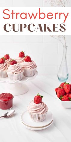 strawberry cupcakes on white plates with fresh strawberries in the background and text overlay that reads, strawberry cupcakes