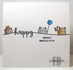 a birthday card with cats and balloons on the line that says, happy birthday from all of us