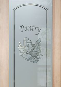 a glass door with the words pantry on it