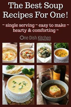 the best soup recipes for one single serving - easy to make hearty & comforting