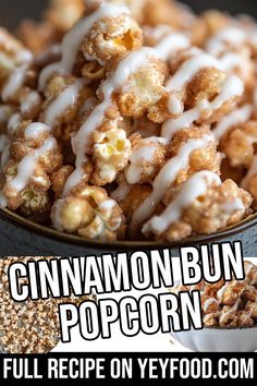 cinnamon bun popcorn in a bowl with the words full recipe on top and below it