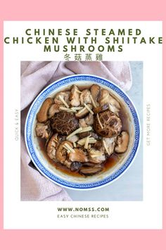 chinese steamed chicken with shiitake mushrooms in a blue and white bowl on a pink background