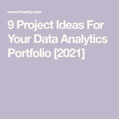 the text reads 9 project ideas for your data analyticss portfolio 2021, with an image of