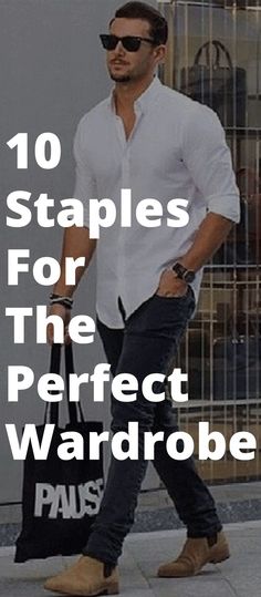 10 Staples For The Perfect Wardrobe Men’s Wardrobe Staples, Men’s Fashion Essentials, Wardrobe Staples For Men, Essential Clothes Men, Mens Staple Pieces, Men’s Street Wear Capsule Wardrobe, Men’s Capsule Wardrobe 2022, Mens Fashion Trends 2024