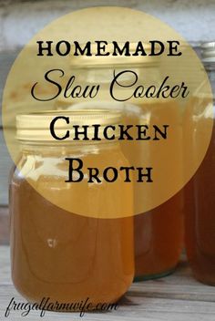 homemade slow cooker chicken broth in jars with text overlay that reads homemade slow cooker chicken broth