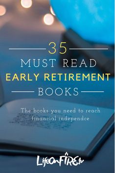 an open book on top of a table with the title, must read early retirement books