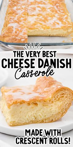 the very best cheese danish casserole made with crescent rolls