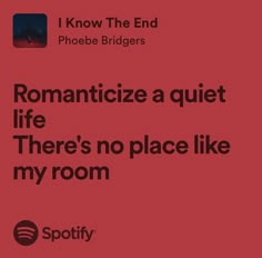 a red poster with the words romanticize a quiet life there's no place like my room