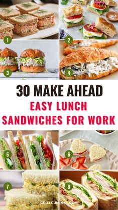 some sandwiches are shown with the words, 30 make ahead easy lunch sandwiches for work