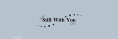 the words still with you written in black on a gray background, surrounded by small dots