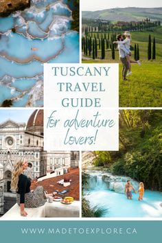 the tuscany travel guide for adventure lovers with text overlay that reads tuscany travel guide for adventure lovers