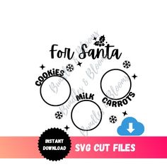 the cut files for santa cookies, milk and snowflakes are included in this file