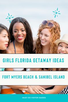 four girls standing together with the text girls florida getaway ideas for fort myers beach and sanibe island