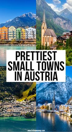 the prettiest small towns in austria with text overlay that reads prettiest small towns in austrian