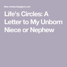 the words life's circles a letter to my unicorn niece or nephew