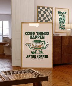 there is a sign that says good things happen after coffee on the table in front of it