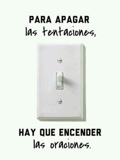 a white light switch sitting on top of a wall next to a caption that reads, para apagar las tendificones, hay que entenciones