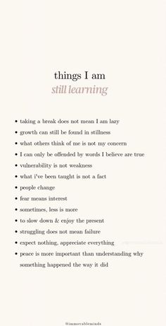 a poem with the words things i am still learning written in black and white on it