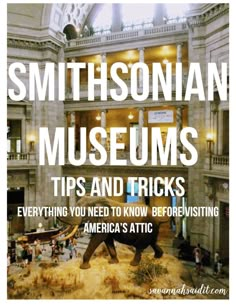 the smithsonian museum with an elephant statue in it's center and text that reads smithsonian museum tips and tricks everything you need to know before visiting america's attic