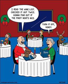 a cartoon depicting santa and mrs claus sitting at a table talking to each other, with the caption i read the wine list check it out twice