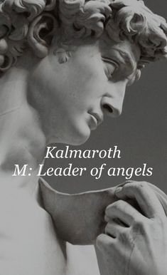 an image of a statue with the words kalamarothm leader of angels