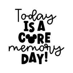 the words today is a core memory day written in black ink on a white background